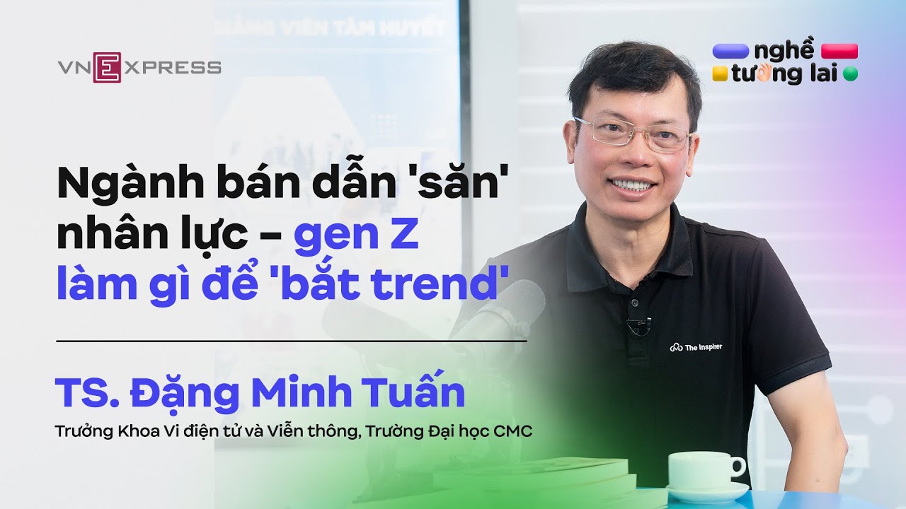 Ngành bán dẫn 'săn' nhân lực - gen Z làm gì để 