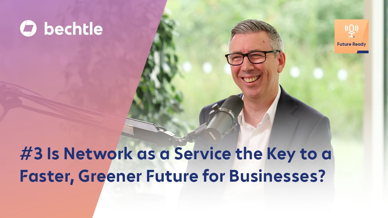 Is Network as a Service the Future of Sustainable IT? | Future Ready with Bechtle &ndash; Episode 3