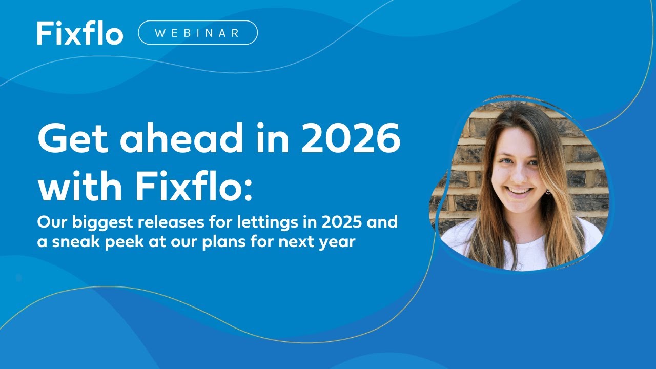Get Ahead in 2026 with Fixflo (Lettings) - Webinar
