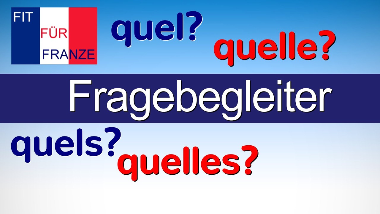 Fragebegleiter quel, quelle, quels, quelles - einfach besser erklärt!