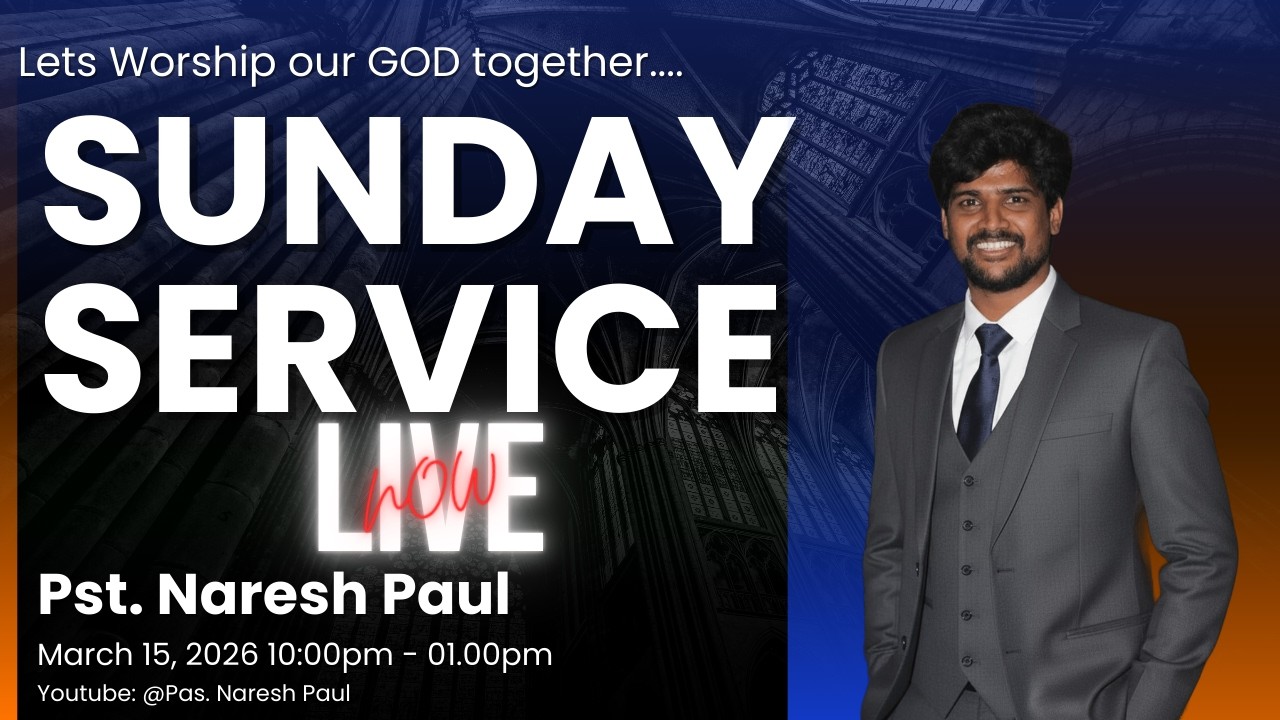 Sunday Worship Service | అంత్య కాలపు విభజన | ₑₙd-ₜᵢₘₑ dᵢᵥᵢₛᵢₒₙ | 15/03/2026 |msg by Pas. Naresh Paul