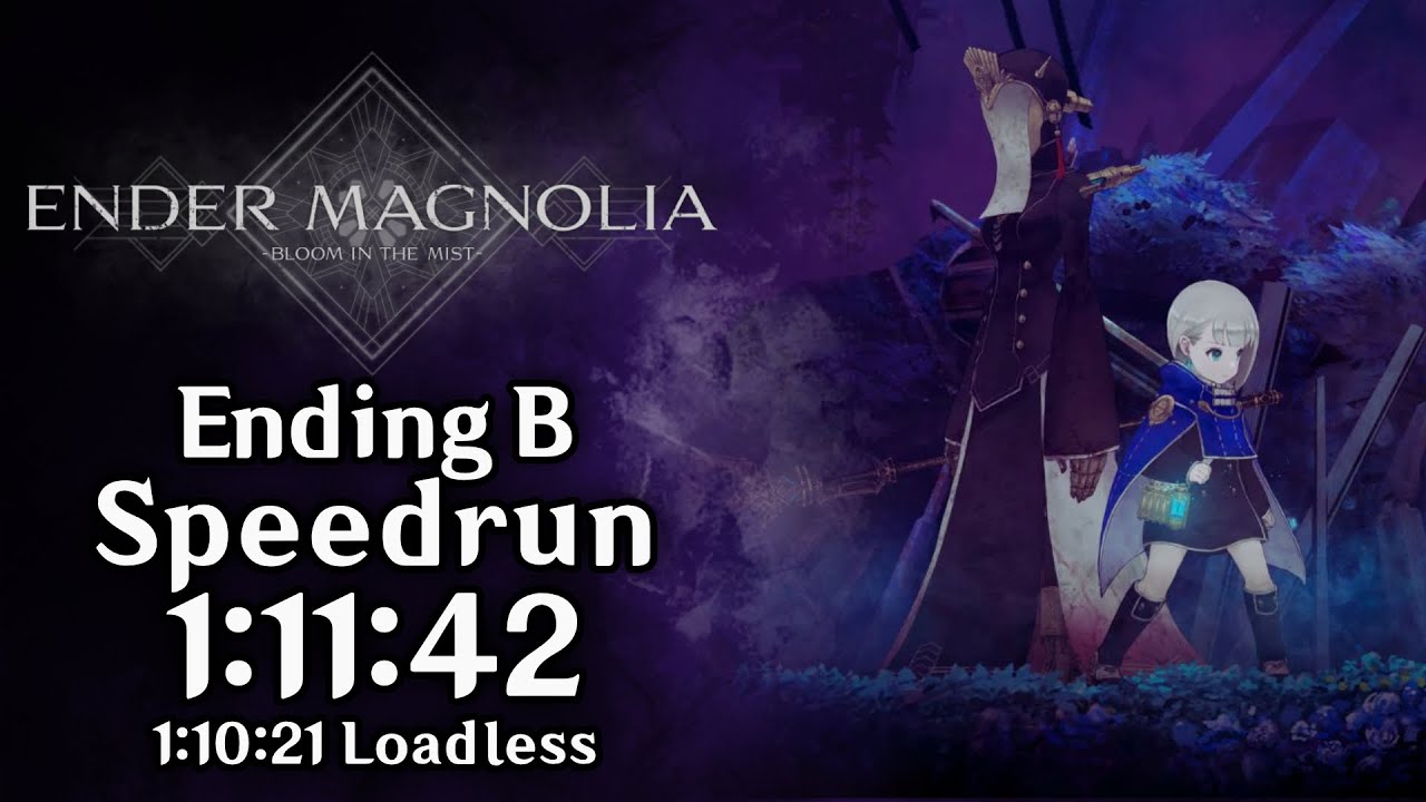 Ender Magnolia | Ending B Speedrun in 1:11:42 (1:10:21 Loadless)