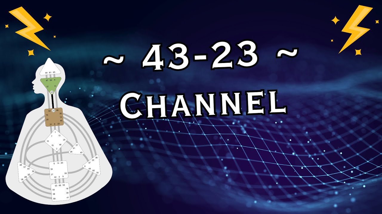 ~ Channel 43-23 in Human Design ~ Individual ~ Knowing ~