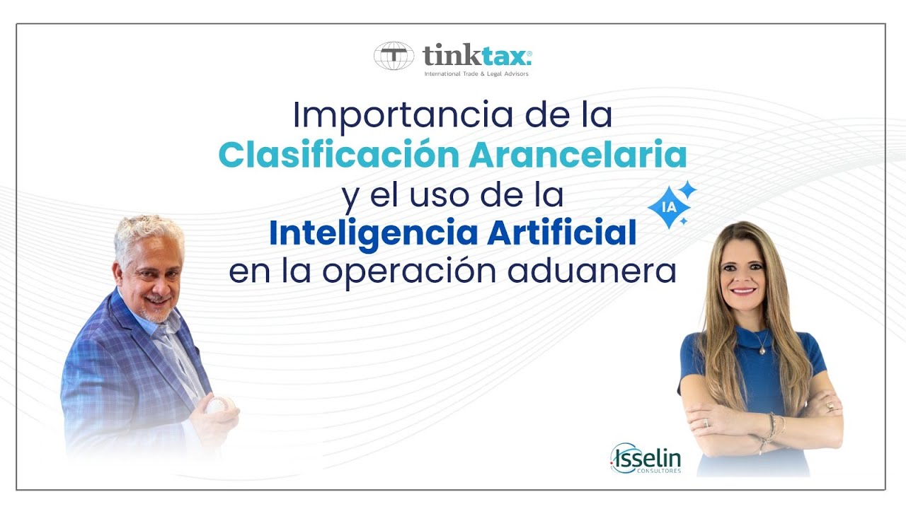 Importancia de la Clasificación Arancelaria y el uso de la IA en la Operación Aduanera