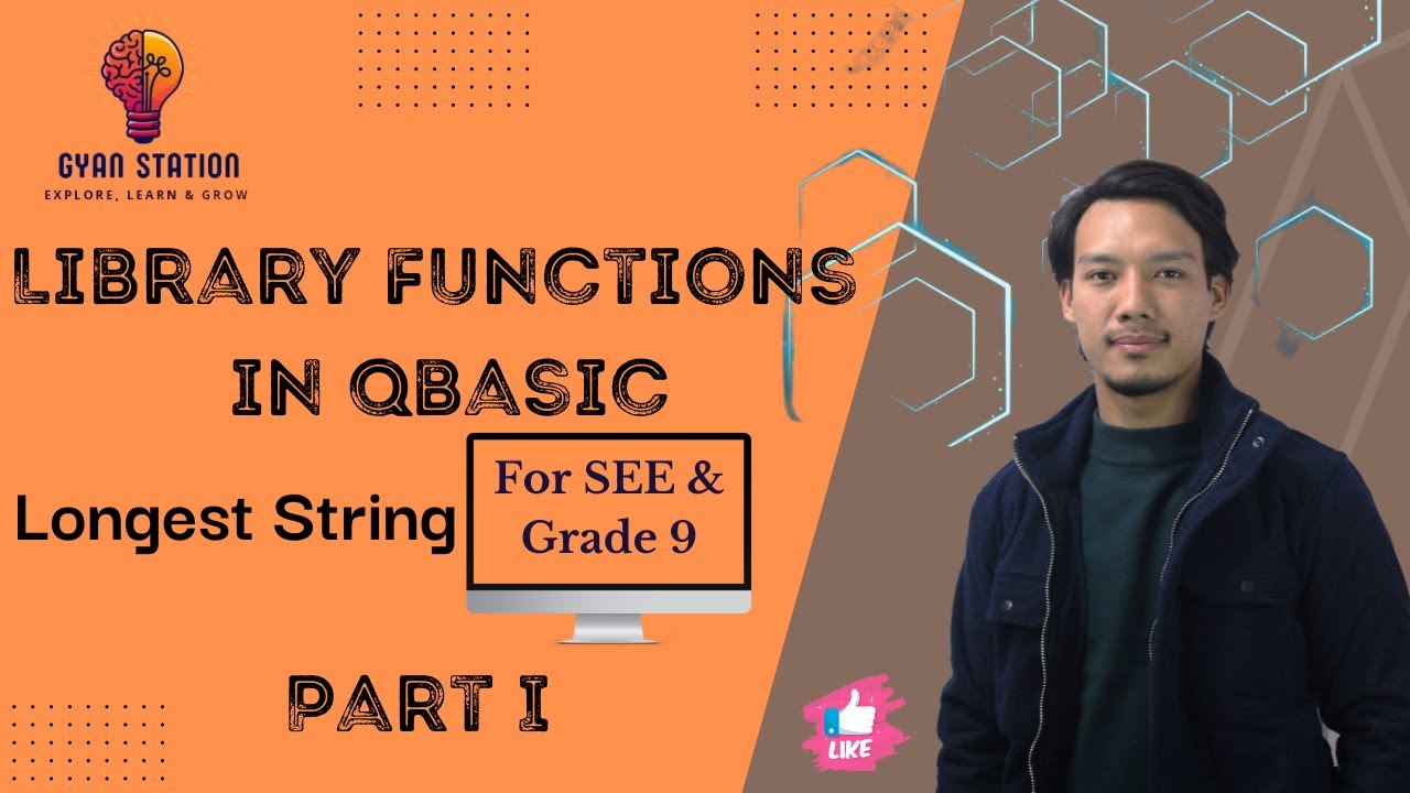 Library Functions in QBasic | SEE & Class 9 | Longest String | Part I | Sushan Hada