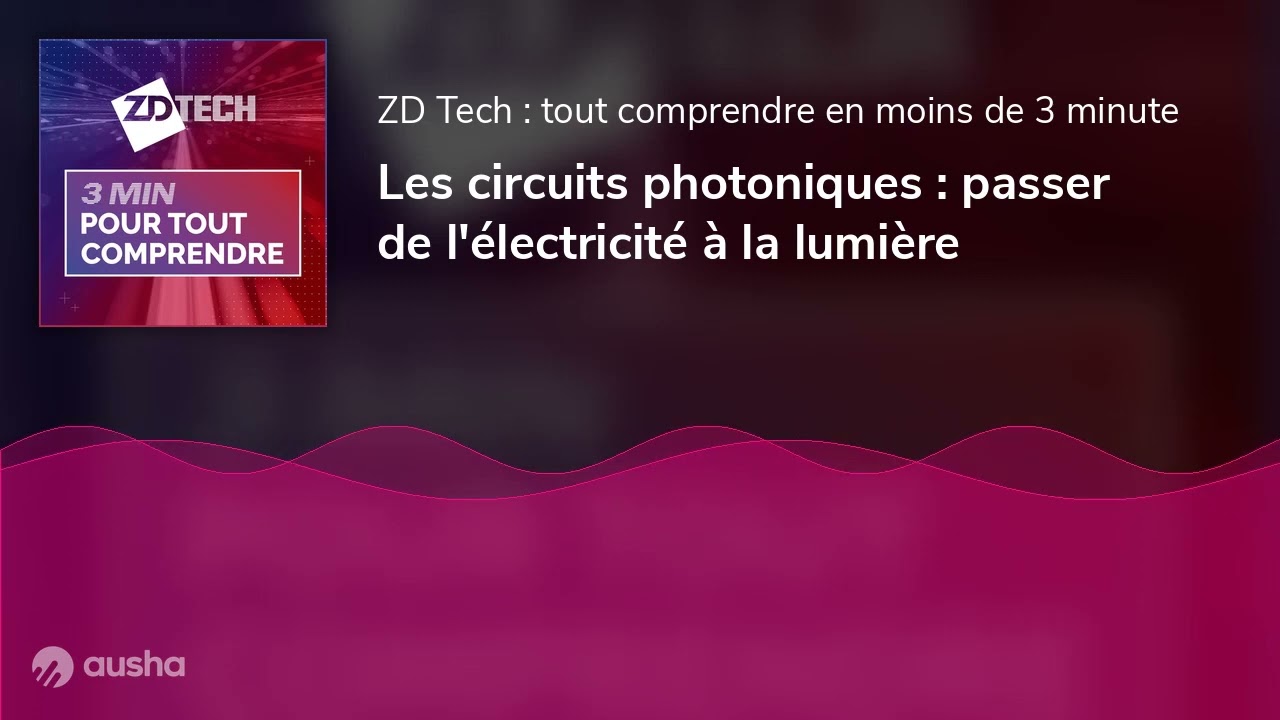 Les circuits photoniques : passer de l'électricité à la lumière