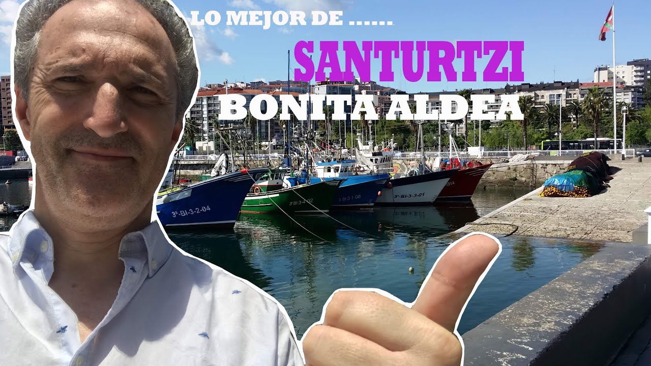 LO MEJOR DE..........SANTURTZI BONITA ALDEA