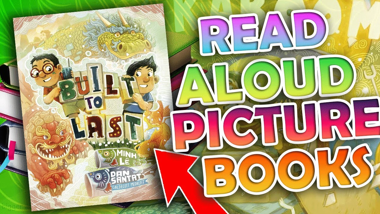 Read Aloud Picture Book! 📚 Built to Last by Minh Lê