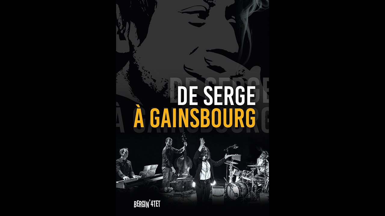 BERGIN' 4tet : De Serge à GAINSBOURG ( Teaser court )