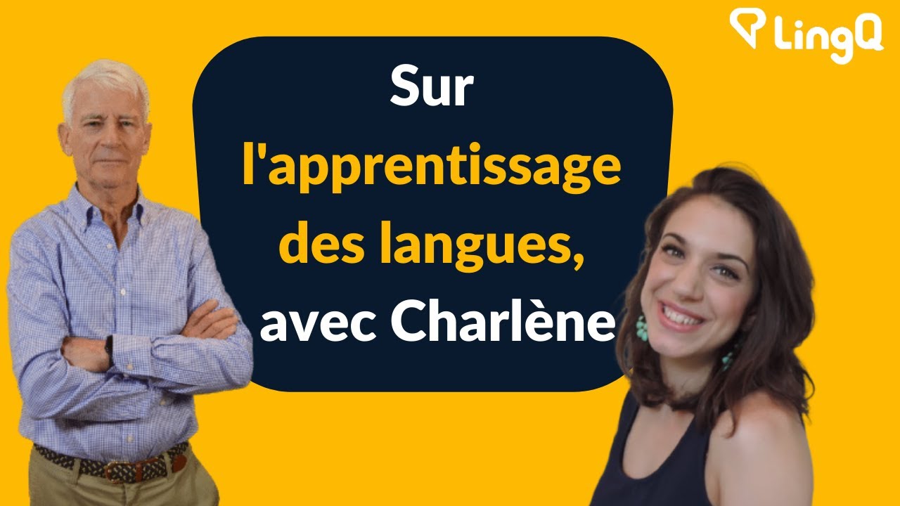 Sur l'apprentissage des langues, avec Charlène. How Good Is Your French?