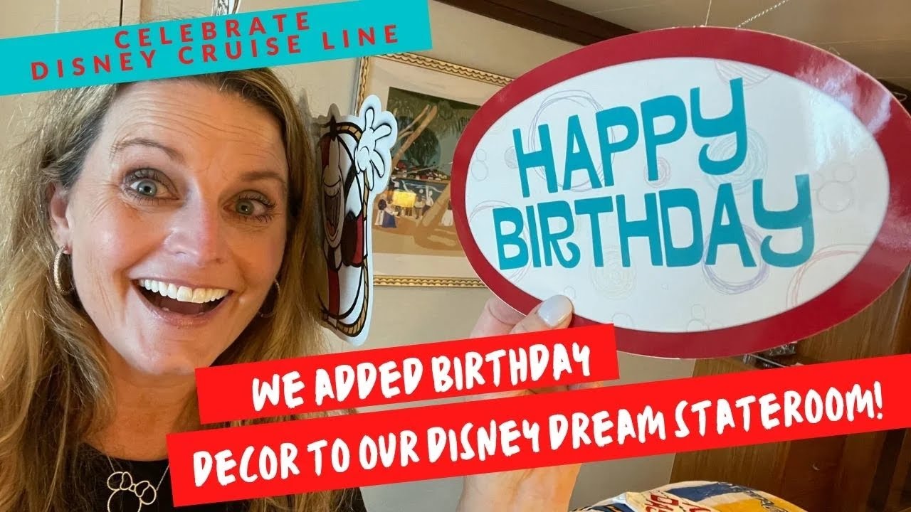 CeLeBrAtE a Birthday on Disney Cruise Line * Birthday Decor for your Disney Dream Stateroom * 12028