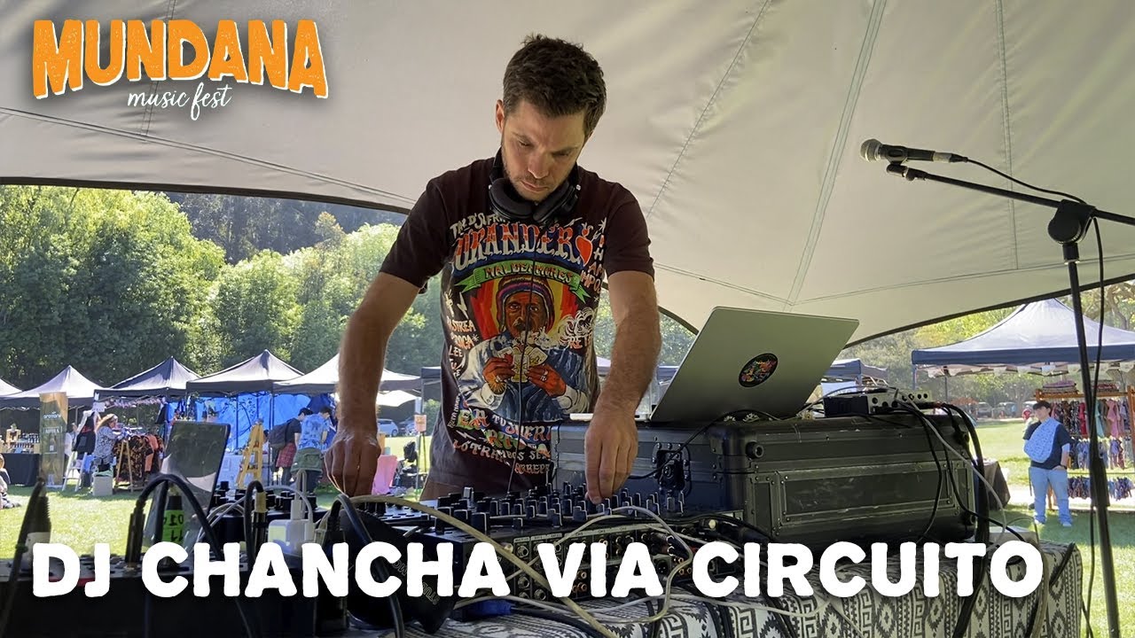 DJ CHANCHA VIA CIRCUITO | MUNDANA MUSIC FEST OCTUBRE 2023