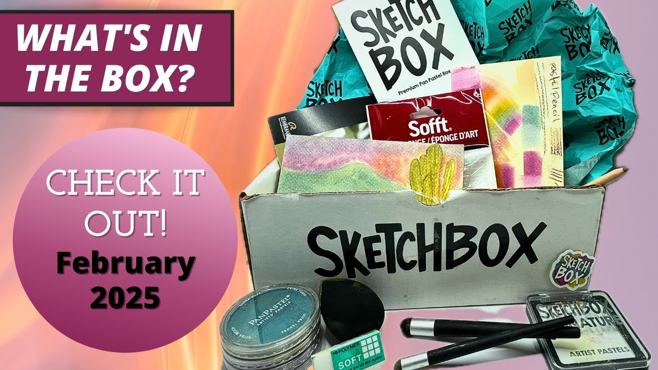 Sketchbox February 2025 Opening & Artwork Review Subscription Art Supplies