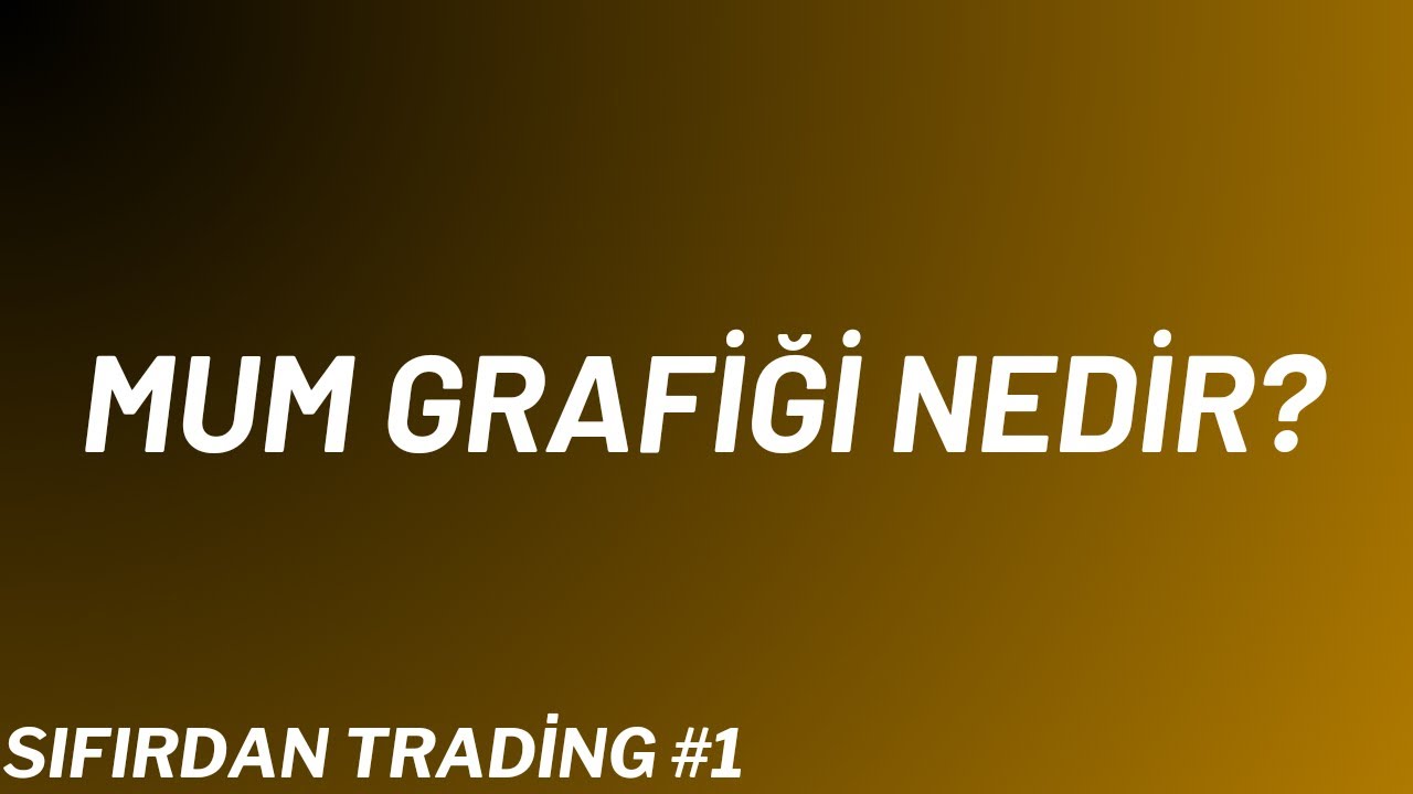 Day Trading nedir? Mum grafiği nedir ?