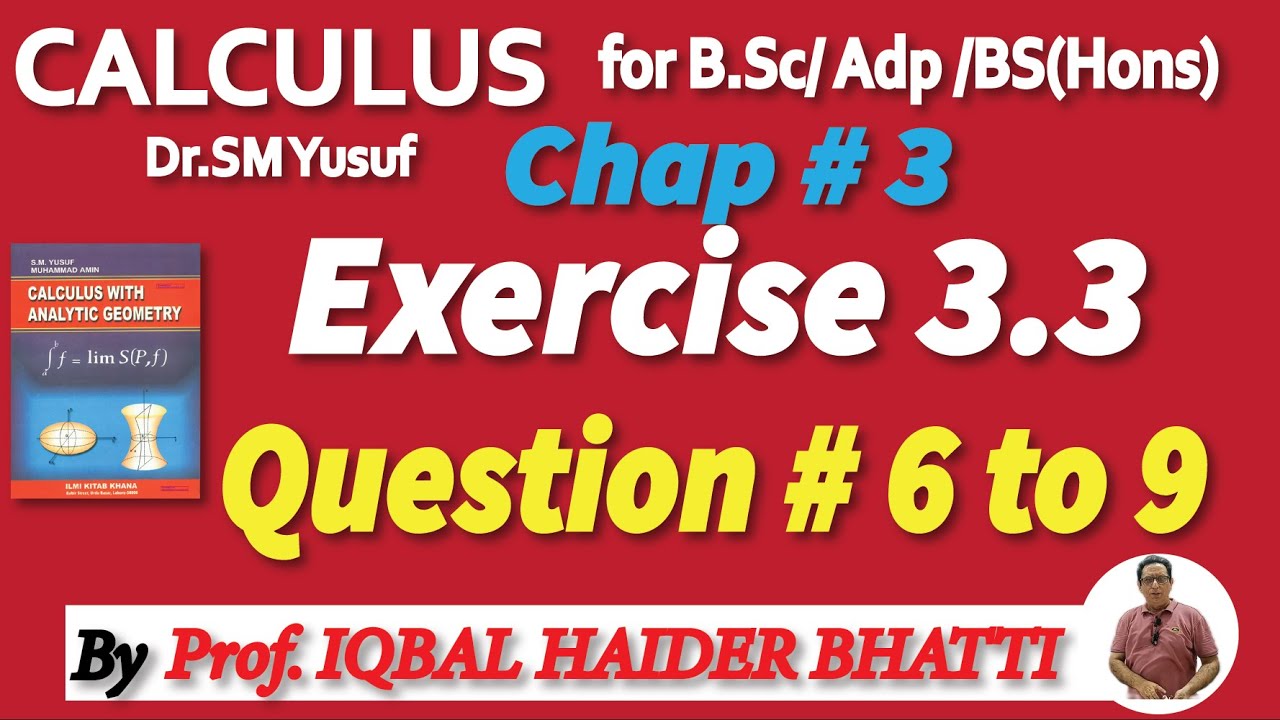 Chap#3 | General Theorem & Indeterminate form |Exercise 3.3 Q6 to Q9| Calculus by SM Yusuf lec 13