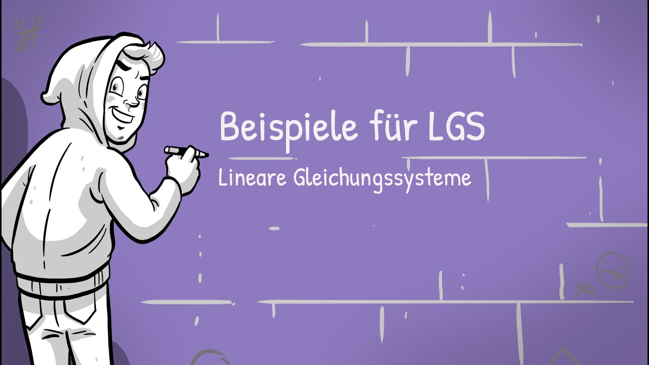 Lineare Gleichungssysteme - Beispiele f&uuml;r lineare Gleichungssysteme