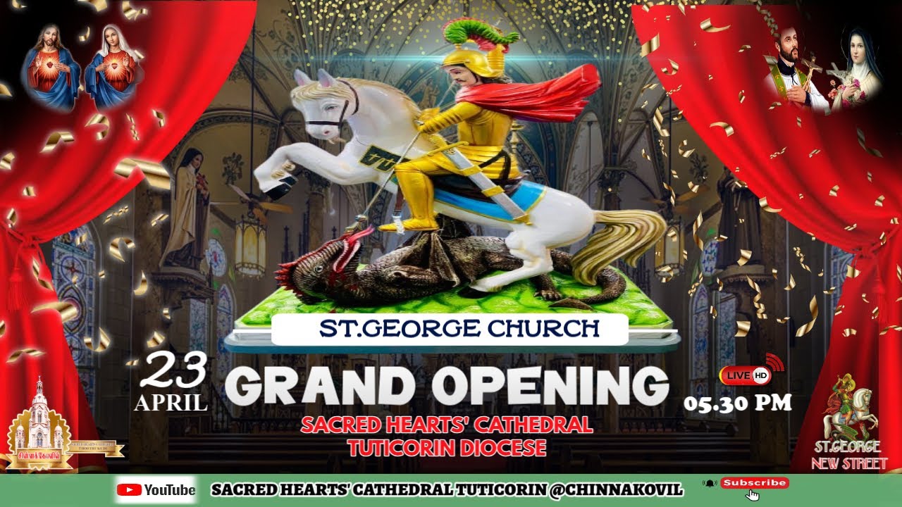 LIVE|SACRED HEARTS' CATHEDRAL|05.30PM|ST.GEORGE CHURCH GRAND OPENING|23-04-2025|TUTICORIN DIOCESE