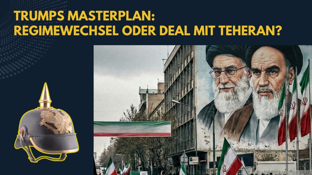 Trumps Masterplan: Regimewechsel oder Deal mit Teheran?