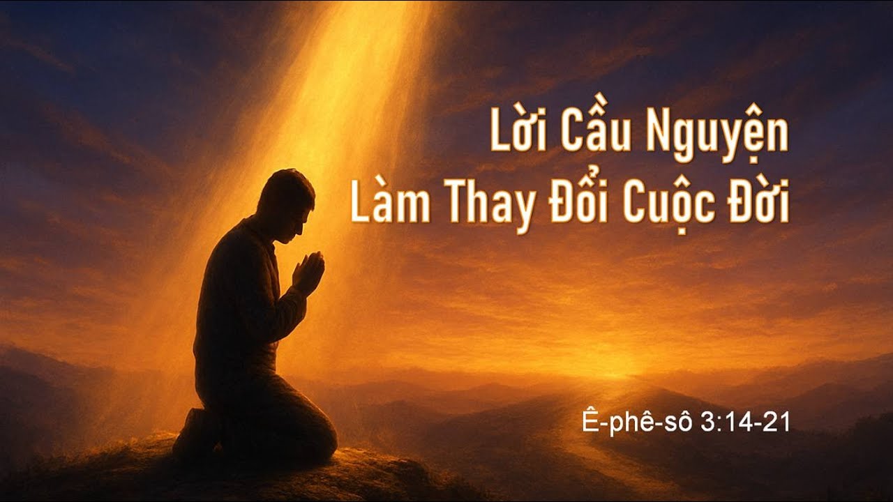 Lời Cầu Nguyện Làm Thay Đổi Cuộc Đời - Mục sư Nguyễn Phi Hùng