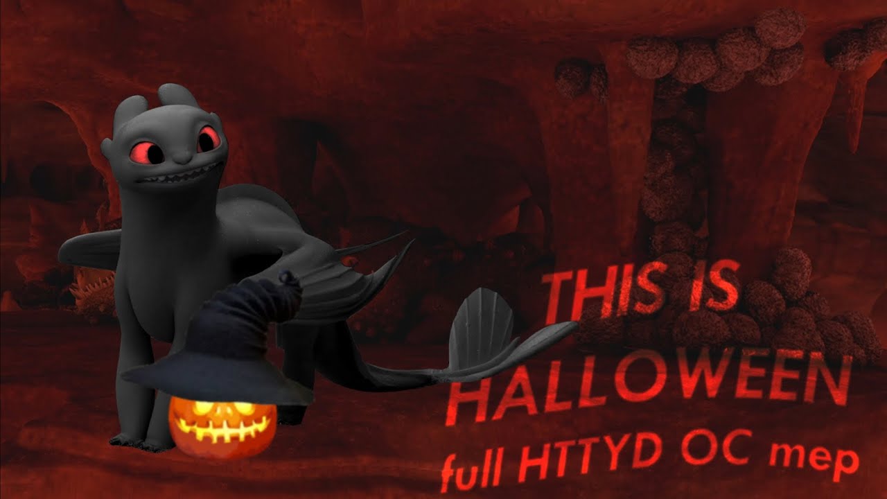 This is Halloween//HTTYD full OC mep