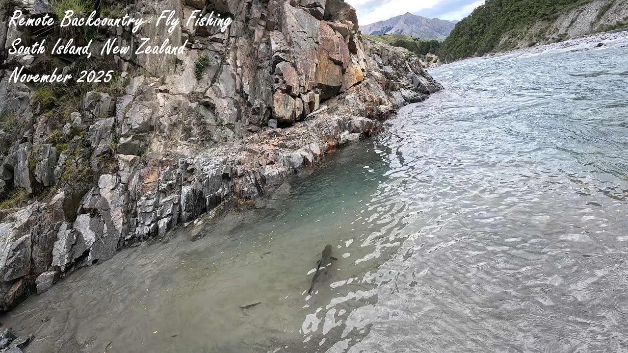 Backcountry Fly Fishing, South Island, New Zealand, November 2025