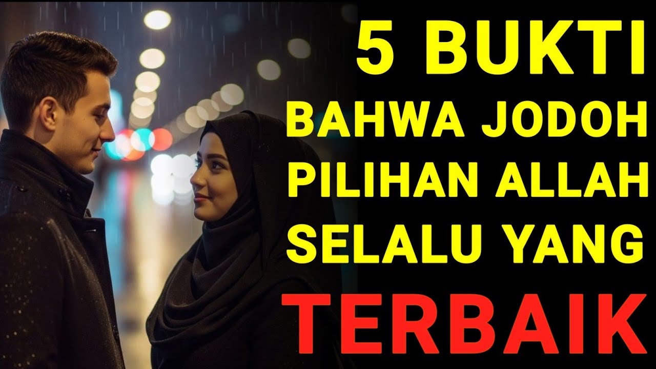 Jangan Ragu! Jodoh Pilihan Allah Pasti Selalu Yang Terbaik, Meski Bukan Yang Tercantik.