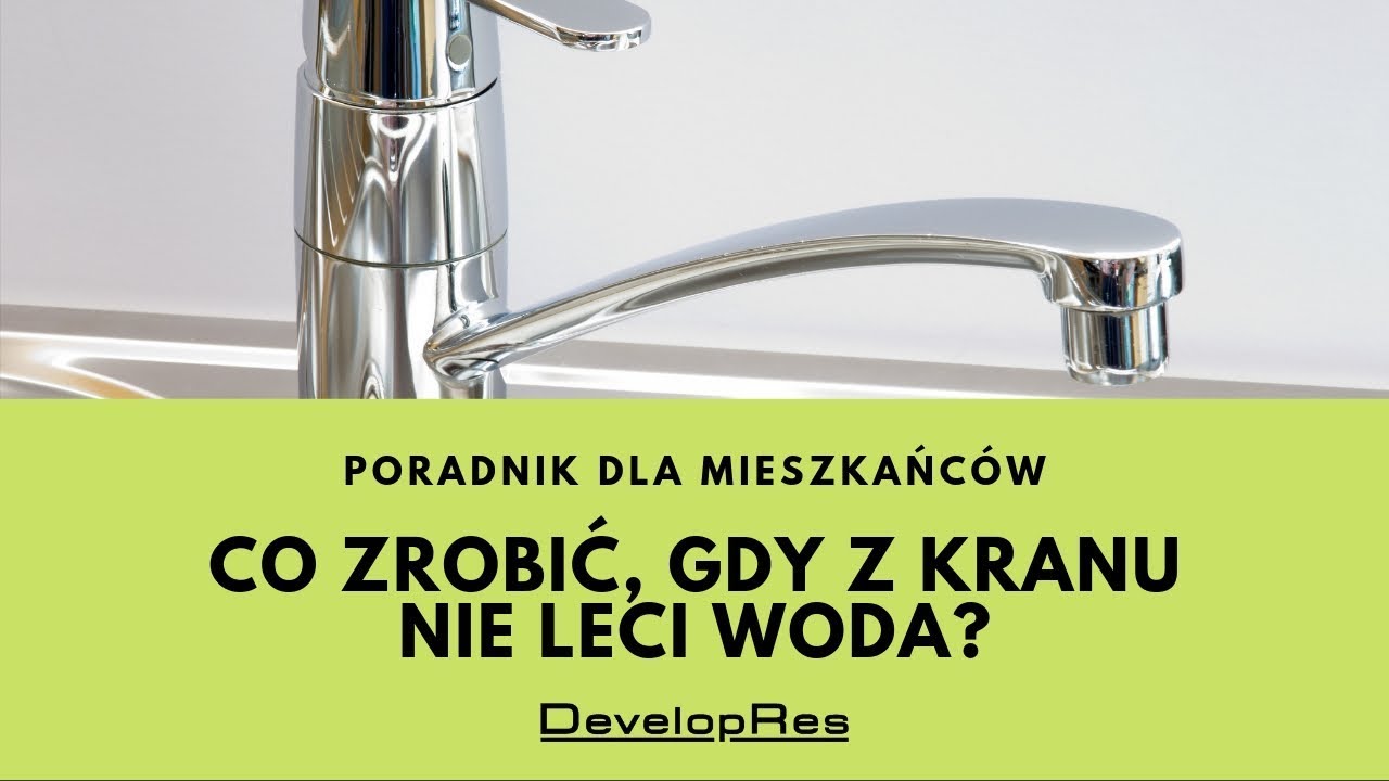 Co zrobić, gdy z kranu nie leci woda? | Poradnik dla mieszkańców | DevelopRes