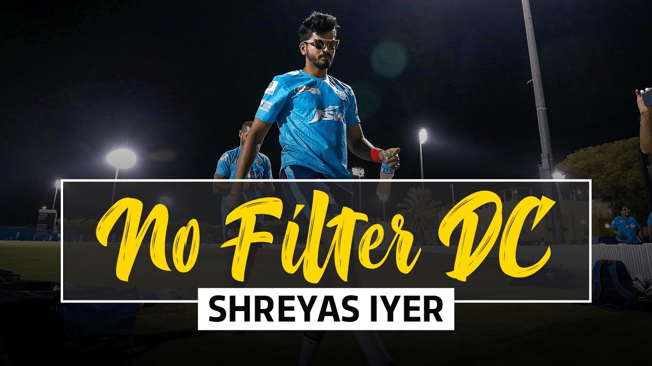No Filter DC - Shreyas Iyer