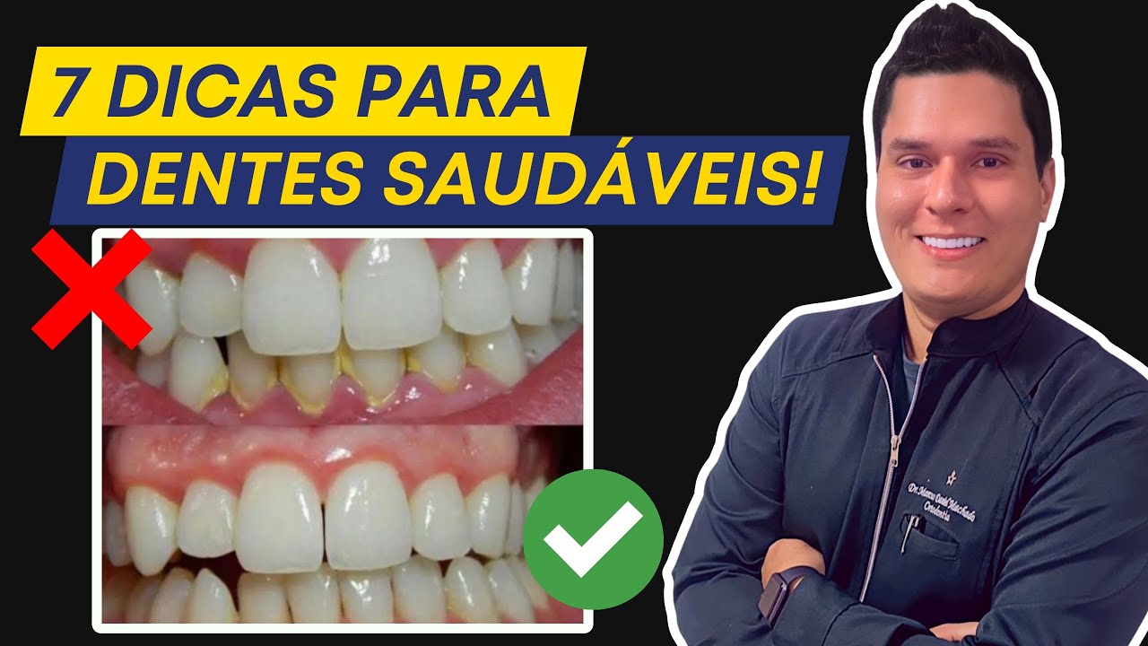 7 Formas de Manter Dentes Saud&aacute;veis (Dentista Explica)