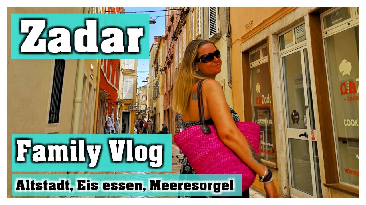 Tagesausflug nach Zadar, Kroatien | Meeresorgel, Altstadt, Eis essen | Family VLOG | Hobbyfamilie