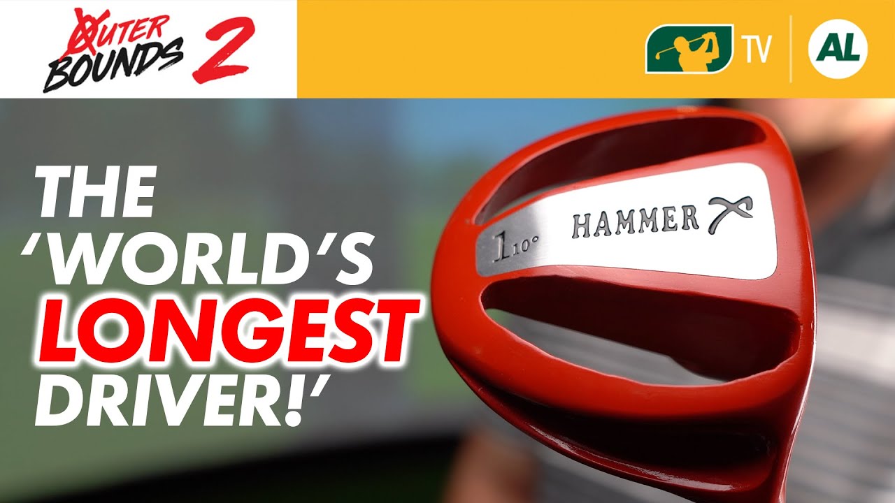 THE WORLD'S LONGEST DRIVER?! - And it looks like the 2022 HAMMER DRIVER | #OUTERBOUNDS