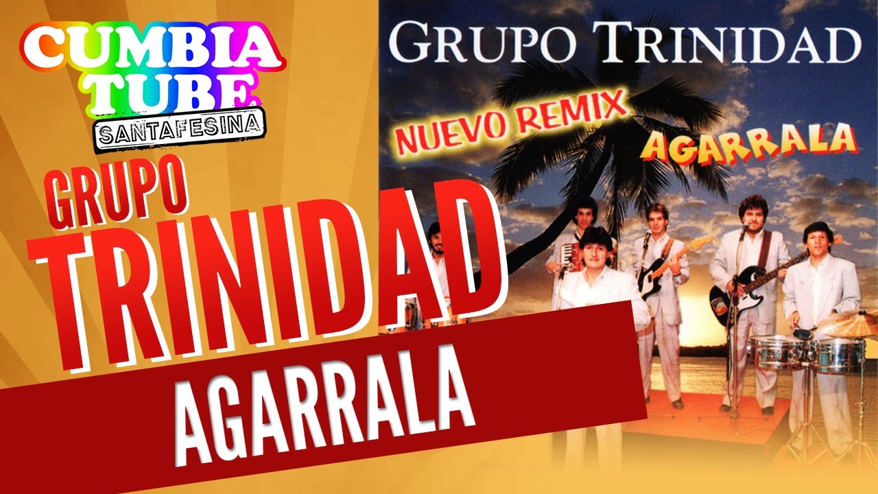 Grupo Trinidad - Agarrala | Disco Completo