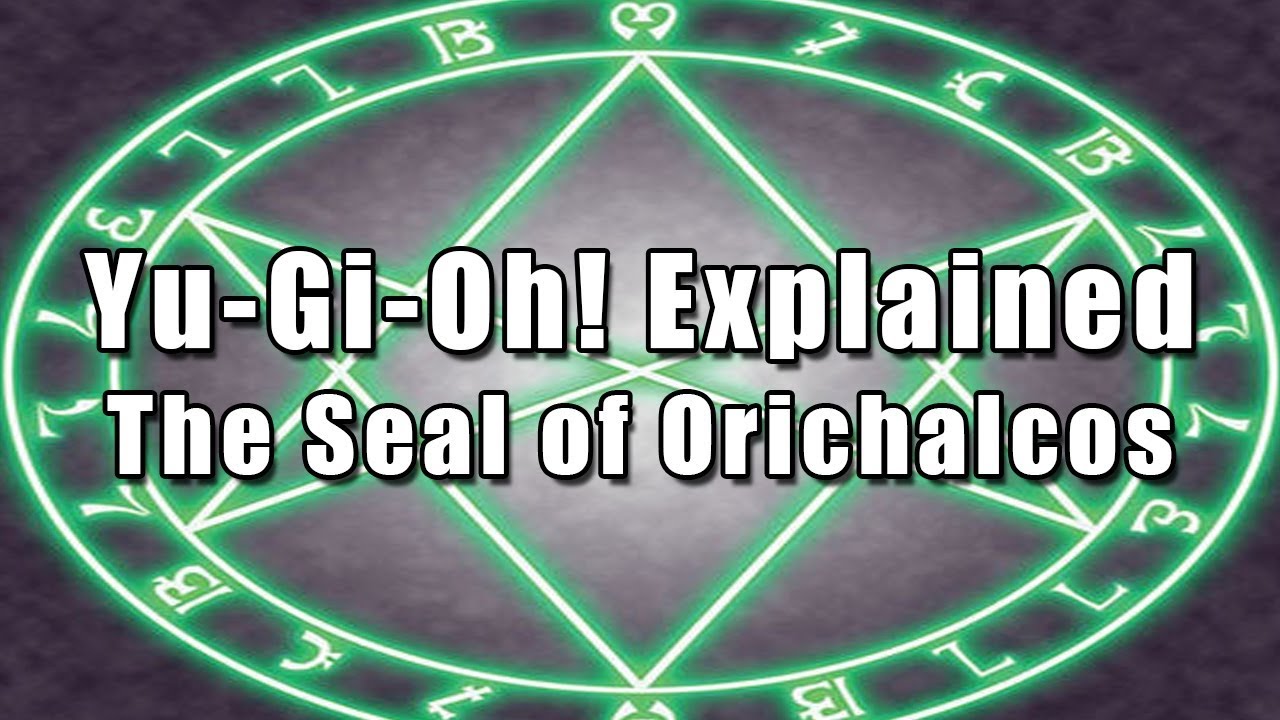 Yu-Gi-Oh! Explained: The Seal of Orichalcos