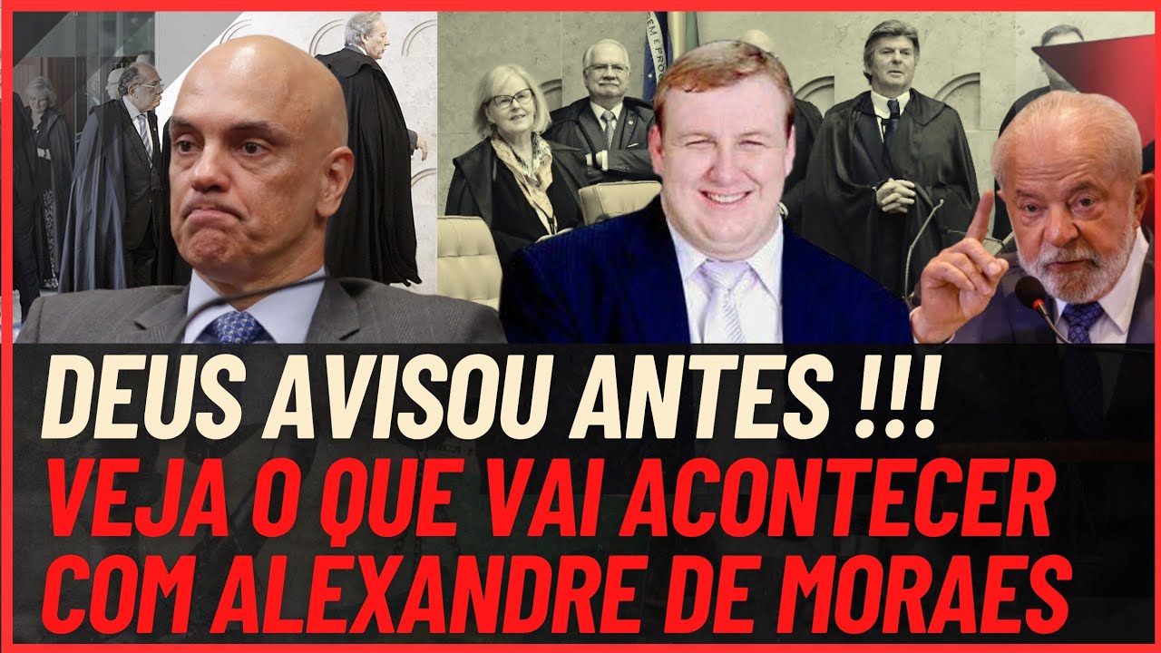 😱 &Eacute; Forte!!! Deus avisou antes! Veja o que vai acontecer com Alexandre de Moraes!