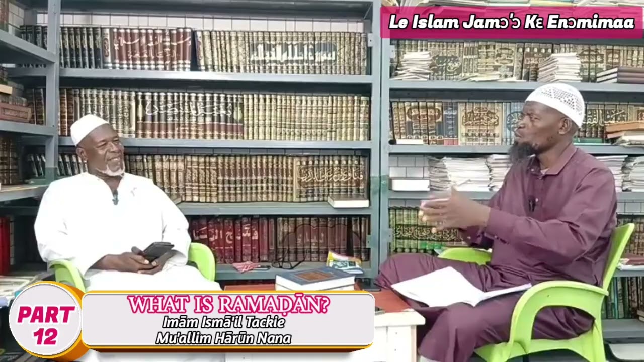 Preparing For Ramadaan | Part 12 | Imām Ismā'il Tackie & Mu'allim Hārūn Nana |🕌 Markaz Sahaba, Accra