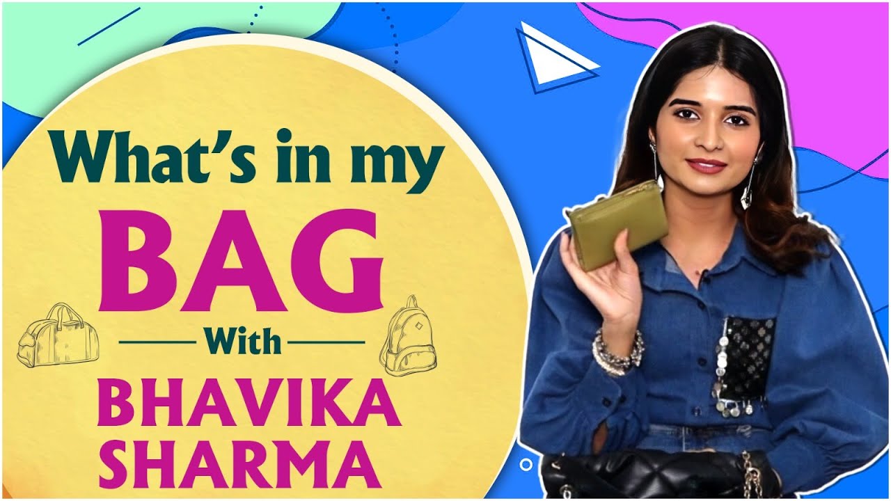 What's in My Bag with Bhavika Sharma: I Want to Steal Alia Bhatt's Bag