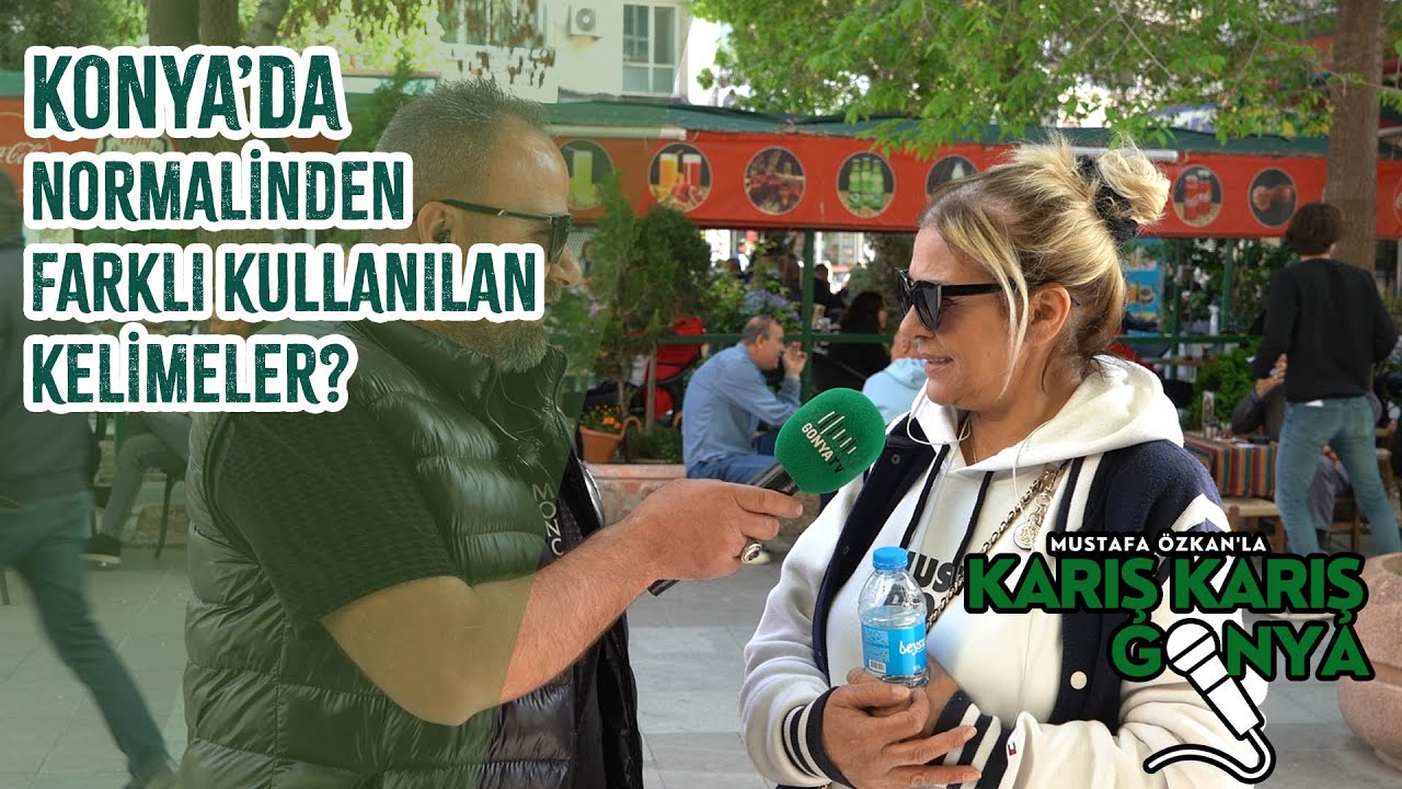 Konya'da Normalinden Farklı Kullanılan Kelimeler Nedir ?  #konya #sokakröportajları