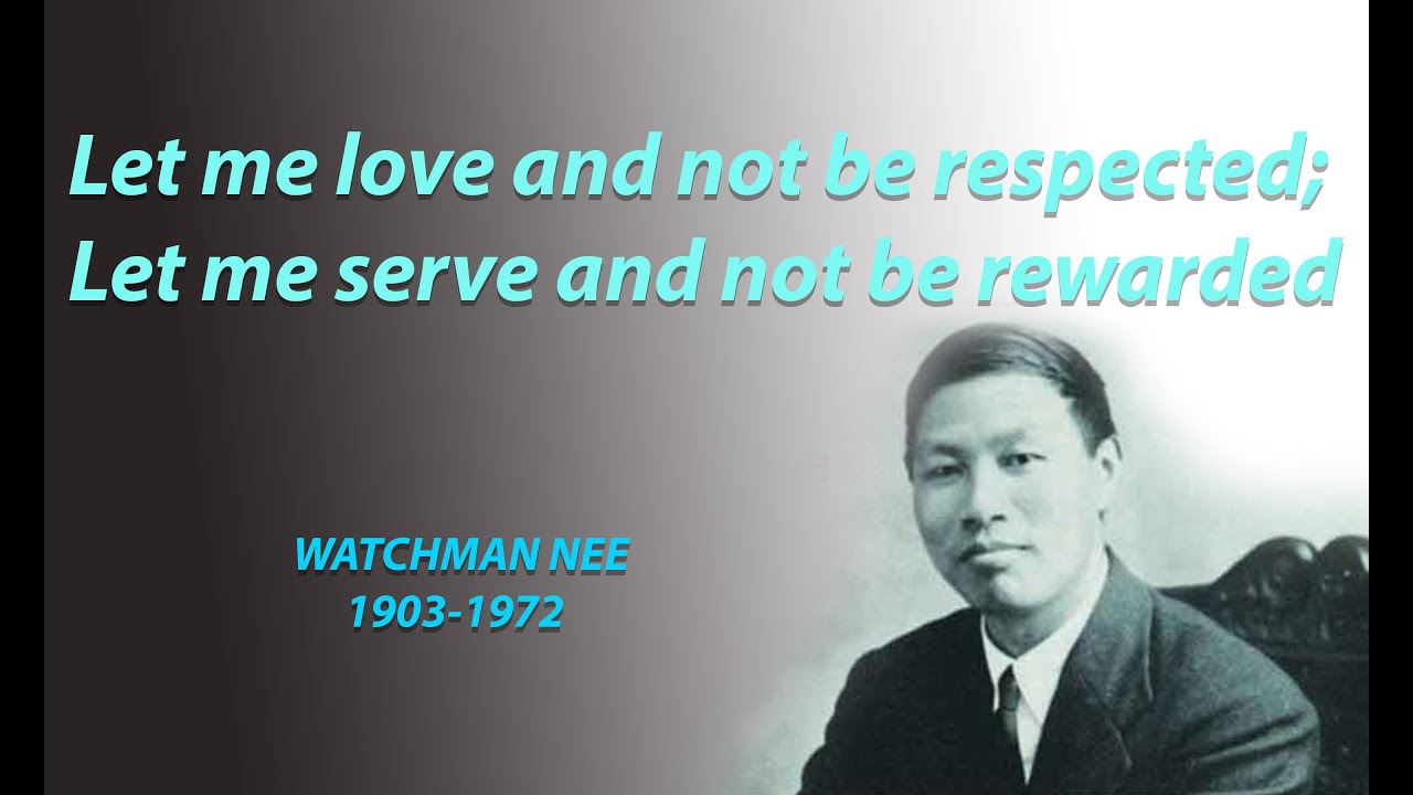Let me love and not be respected; Let me serve and not be rewarded