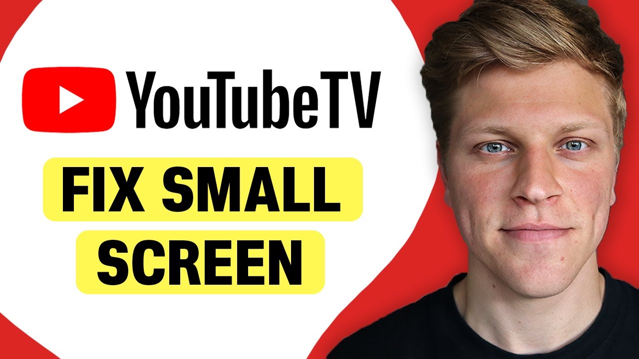 How to Fix a Small Screen on YouTube TV