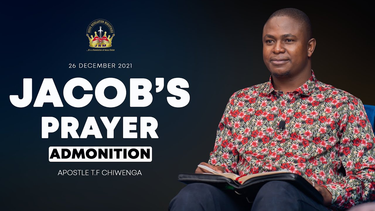 Admonition - Jacob's Prayer  |  Sunday Service 26 December 2021  |  Apostle T.F Chiwenga