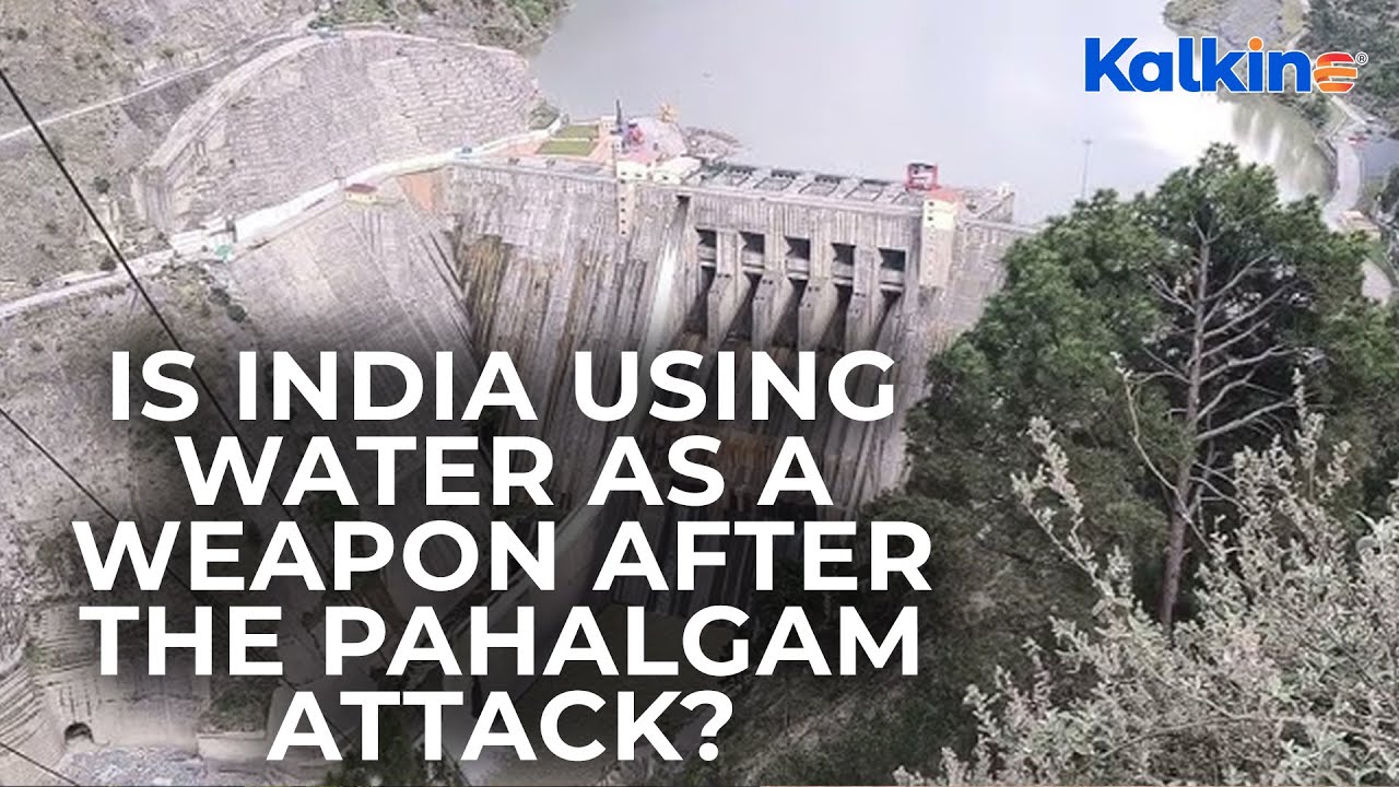 Is India Using Water as a Weapon After the Pahalgam Attack?