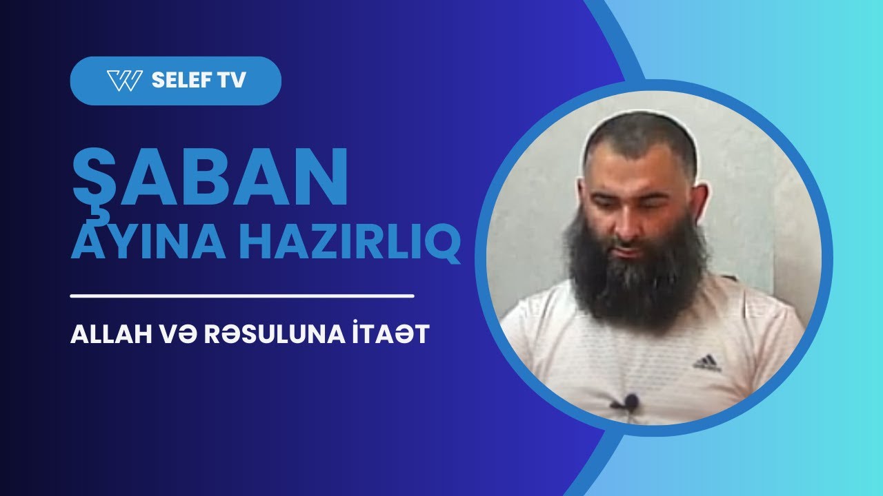 ŞABAN AYINA HAZIRLIQ