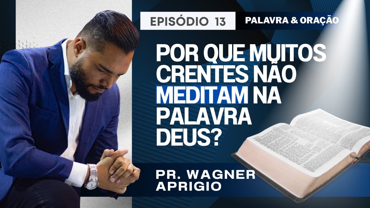 O PODER transformador de MEDITAR na PALAVRA de DEUS | PALAVRA & ORAÇÃO