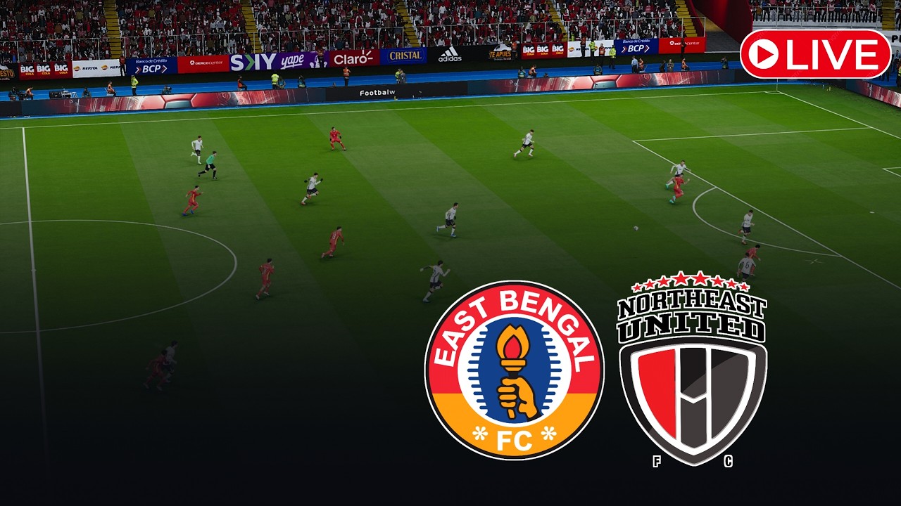 LIVE: East Bengal FC Vs NorthEast United FC | ISL 2026 | Watch efootball Gameplay