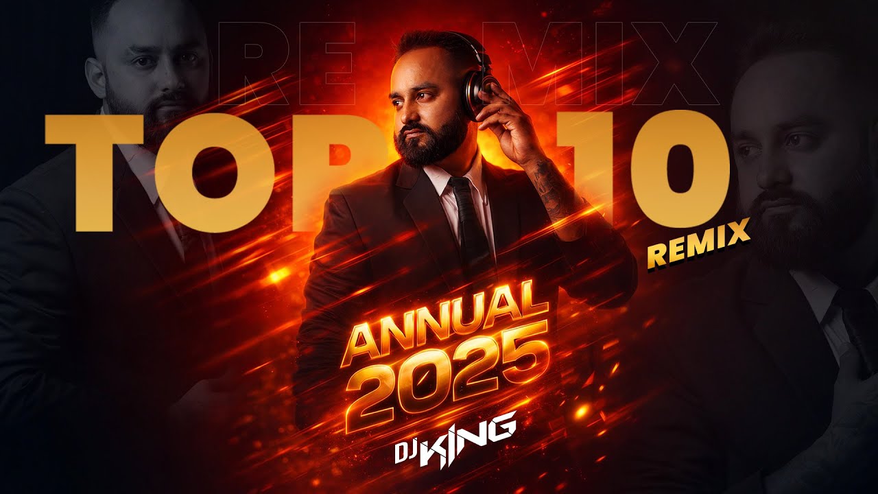 DJ KING | ANNUAL 2025 | TOP 10 REMIX