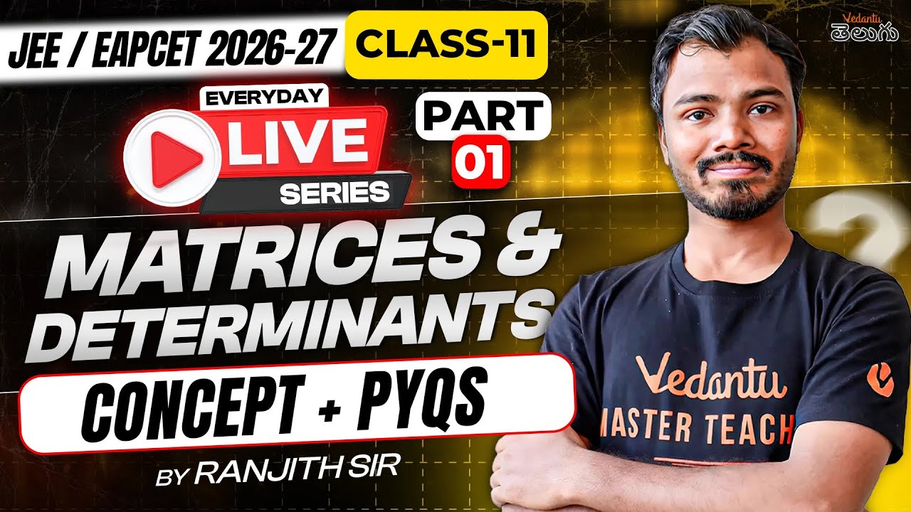 Matrices & Determinants Class 11 Full Concept & Tricks | JEE/EAPCET 2026 - Full Chapter + PYQs
