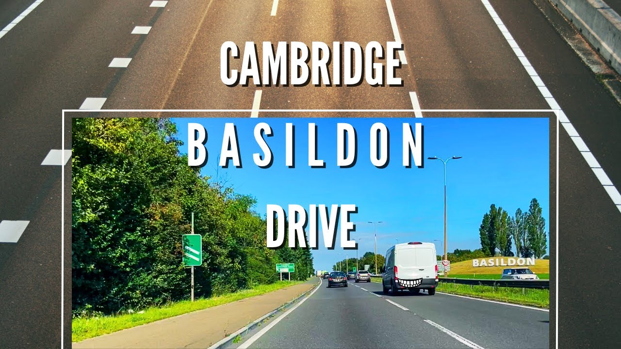 Cambridge - Basildon England Drive | M11-M25-A127 | August 2023
