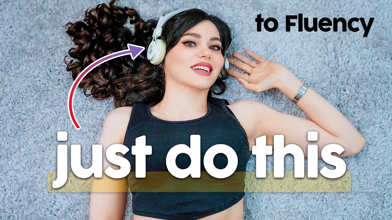 Listening is *The Only* Skill You Need to Become Fluent | Here's How