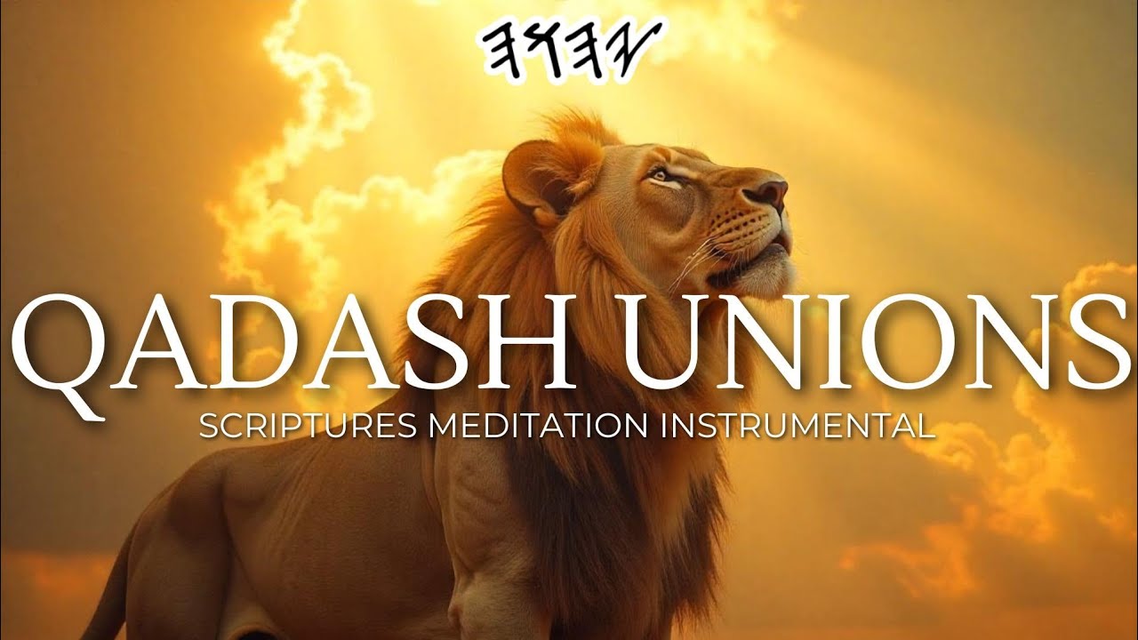 QADASH UNIONS- Scriptures Meditation Instrumental| Ruah-filled Music for Shalum & Reflection