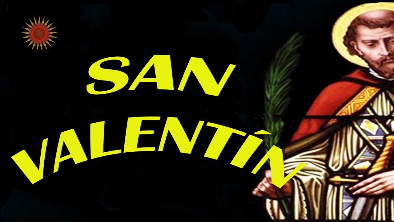 BIOGRAFÍA DETALLADA DE SAN VALENTÍN, Patrono De Los Enamorados.